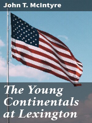 cover image of The Young Continentals at Lexington